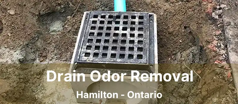  Drain Odor Removal Hamilton - Ontario