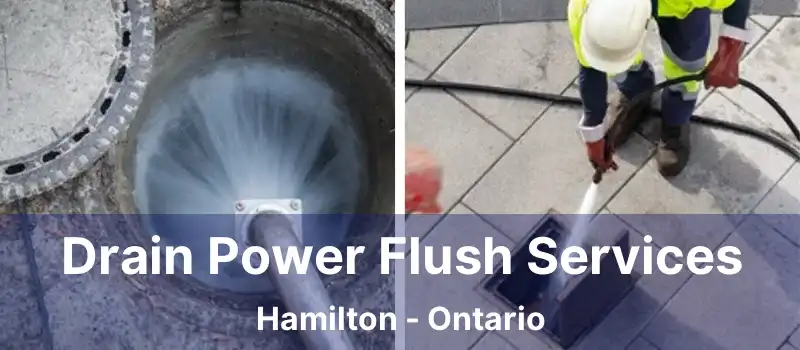  Drain Power Flush Services Hamilton - Ontario