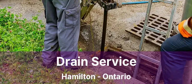  Drain Service Hamilton - Ontario
