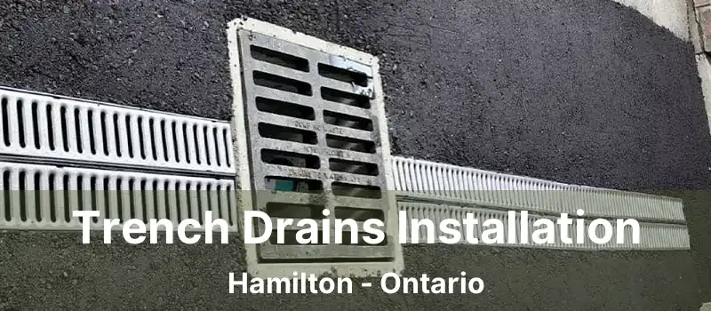  Trench Drains Installation Hamilton - Ontario